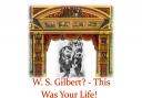 Somerset Opera are set to perform W S Gilbert? This Was Your Life! across the county in March.