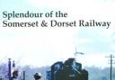 Splendour of the Somerset & Dorset Railway by Alan and Christine Hammond