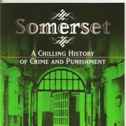 Somerset: A chilling history of crime and punishment, by Roger Evans